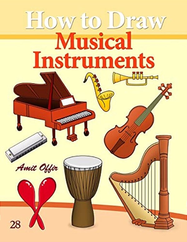 How To Draw Musical Instruments: Drawing Books For Beginners-..