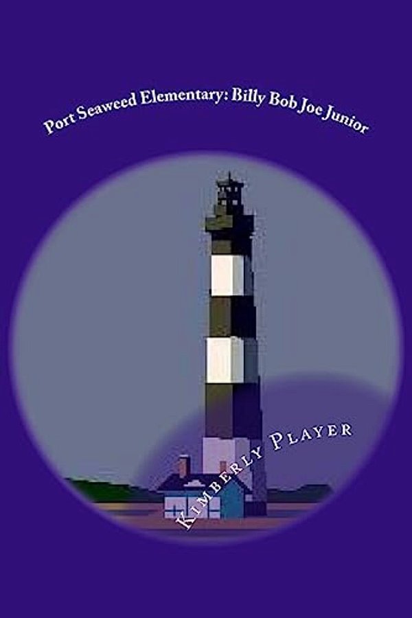 Port Seaweed Elementary: Billy Bob Joe Junior-..