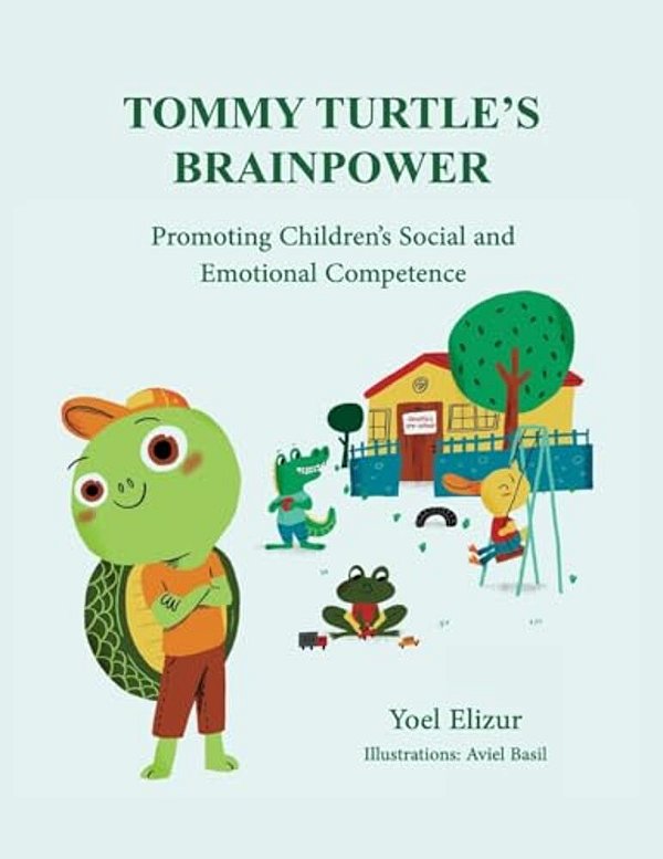 Tommy Turtle's Brainpower: Promoting Children's Social And Emotional Competence-..