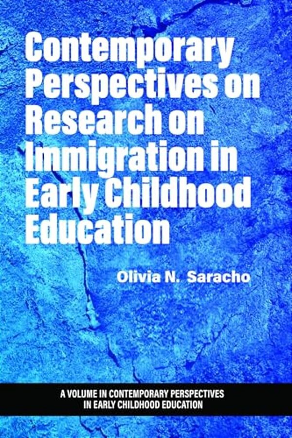 Contemporary Perspectives On Research On Immigration In Early Childhood Education-..