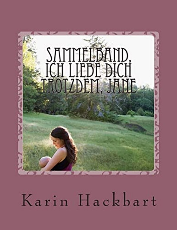 Sammelband, Ich Liebe Dich Trotzdem, Jane-..