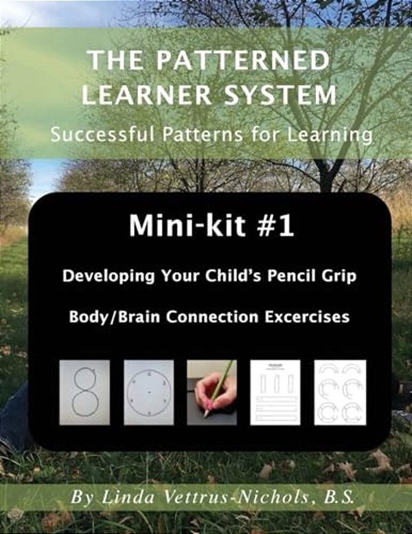 Mini-Kit #1 Developing Your Child's Pencil Grip: Body/Brain Connection Exercises-..