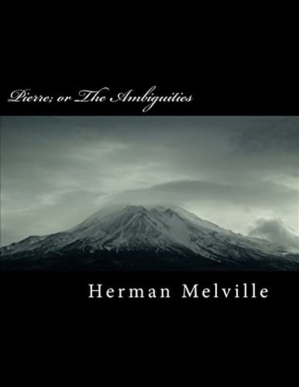 Pierre; Or The Ambiguities-..