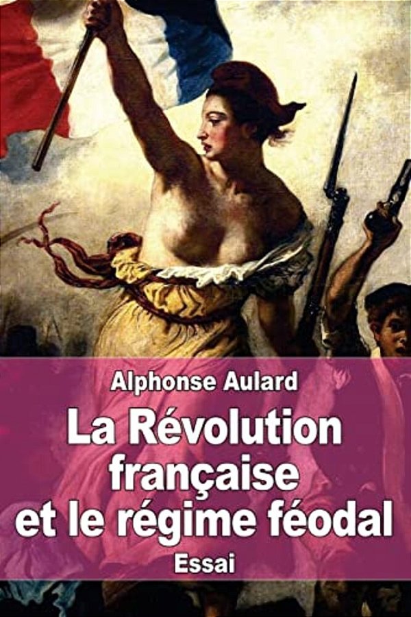 La Révolution Française Et Le Régime Féodal-..