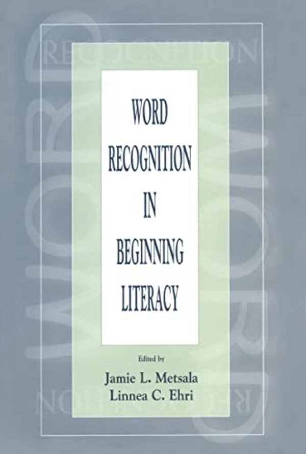 Word Recognition In Beginning Literacy-..