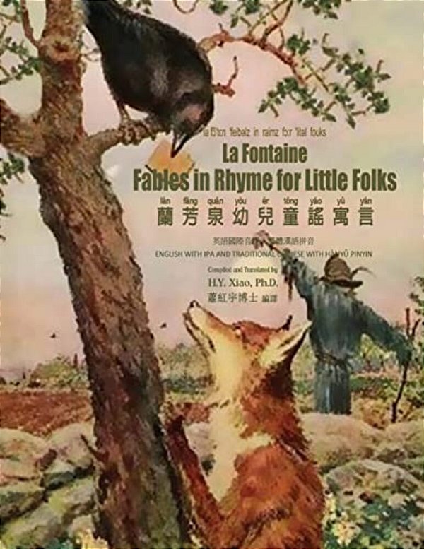 La Fontaine: Fables In Rhymes For Little Folks (Traditional Chinese): 09 Hanyu Pinyin With Ipa Paperback B&w-..