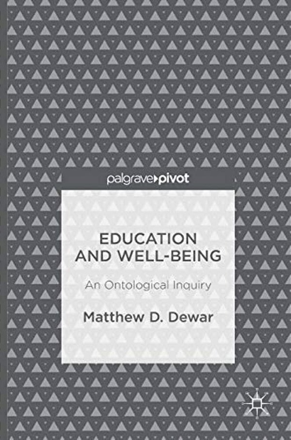 Education And Well-Being: An Ontological Inquiry-..
