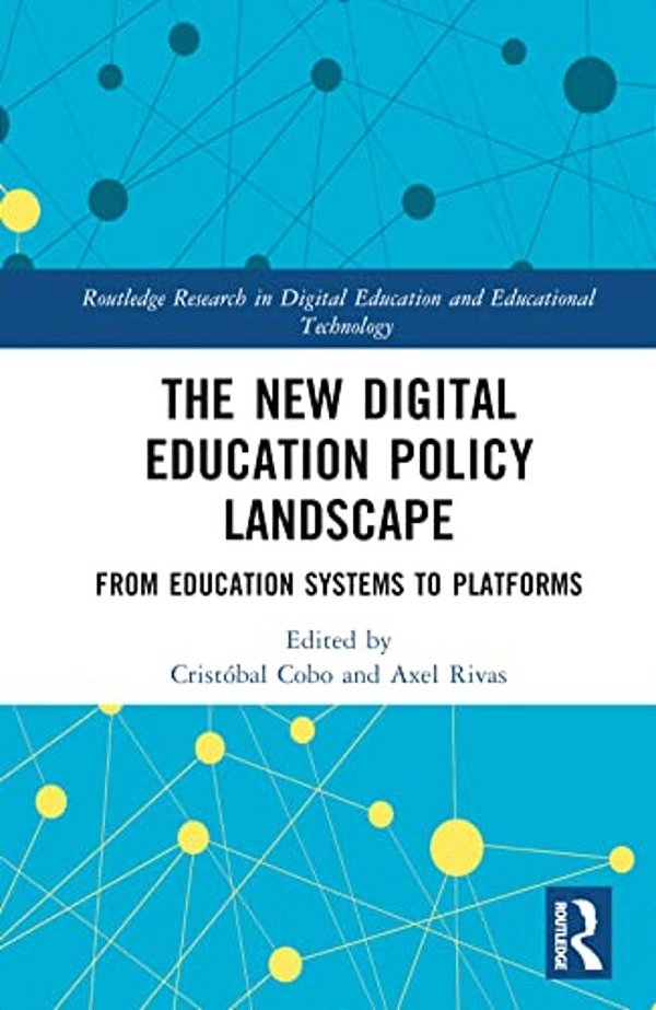 The New Digital Education Policy Landscape: From Education Systems To Platforms-..