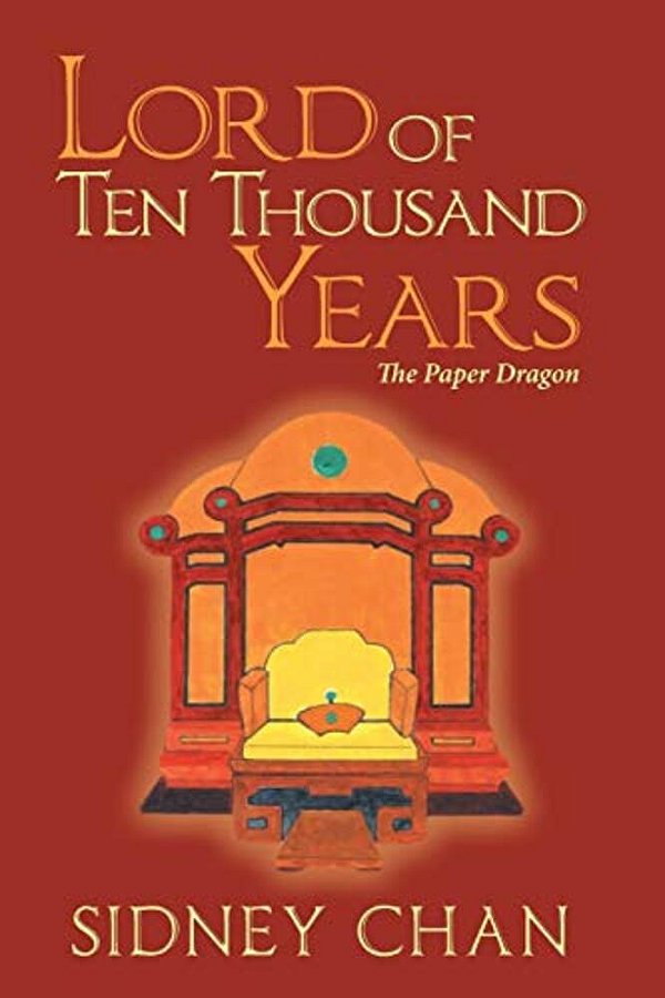 Lord Of Ten Thousand Years: The Paper Dragon-..