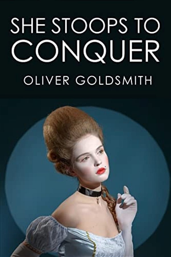 She Stoops To Conquer-..