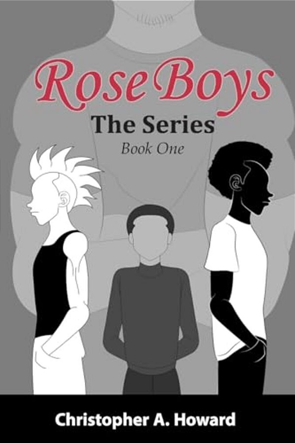 Rose Boys: The Series: Book One-..