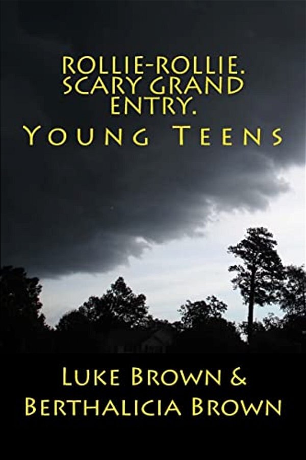 Rollie-Rollie. Scary Grand Entry.: Young Teens-..