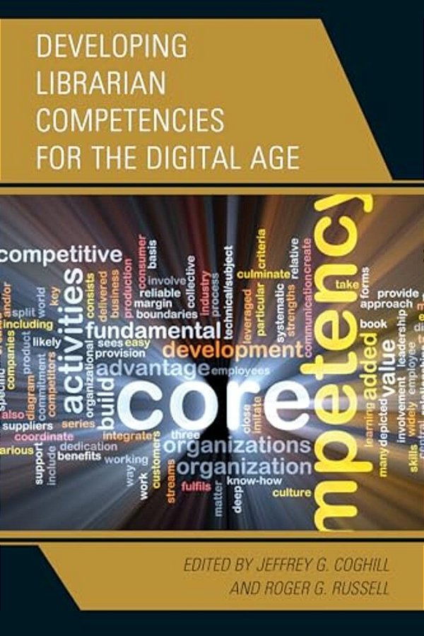 Developing Librarian Competencies For The Digital Age-..