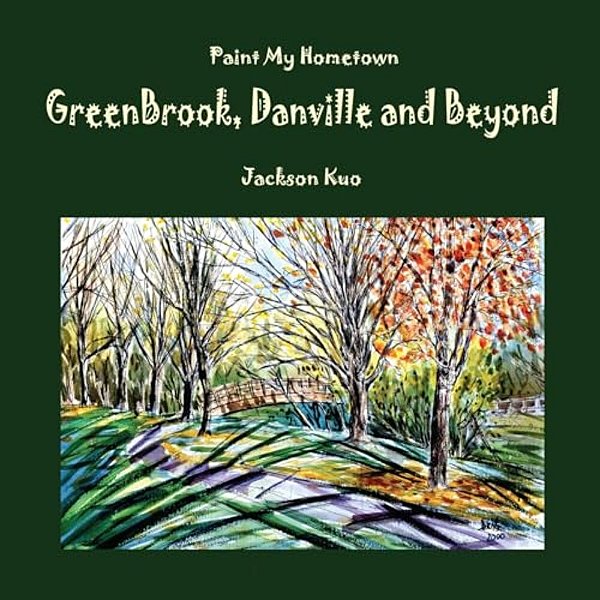 Paint My Hometown Greenbrook, Danville And Beyond: Watercolor Collection-..