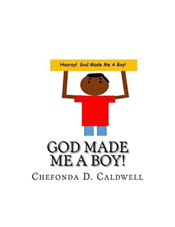 God Made Me A Boy!: Hooray! God Made Me A Boy!-..