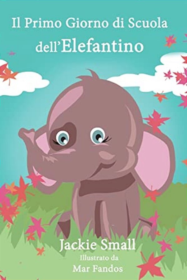Il Primo Giorno Di Scuola Dell'Elefante-..