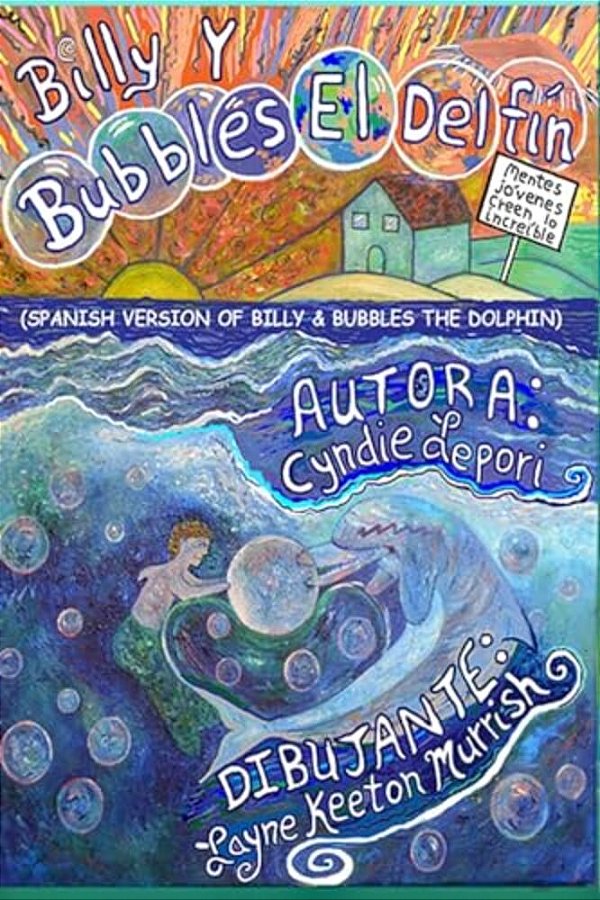 Billy Y Bubbles, El Delfin: Spanish Translation Of Billy And Bubbles The Dolphin-..