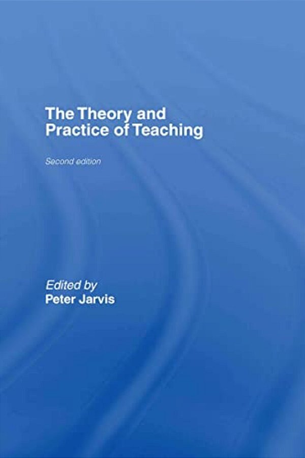 The Theory And Practice Of Teaching-..