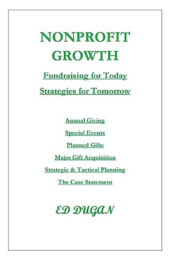 Nonprofit Growth: Fundraising For Today - Strategies For Tomorrow-..