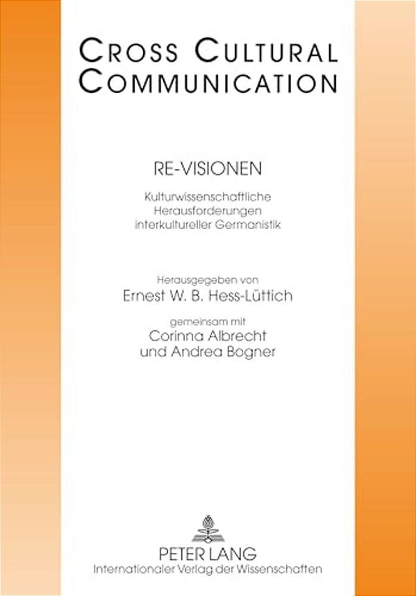 Re-Visionen: Kulturwissenschaftliche Herausforderungen Interkultureller Germanistik-..
