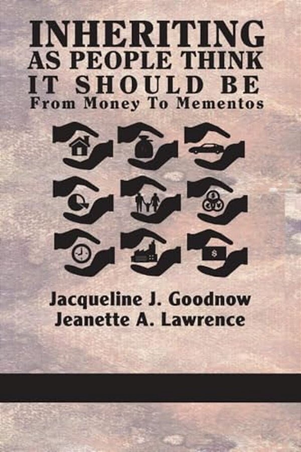 Inheriting As People Think It Should Be: From Money To Mementos-..