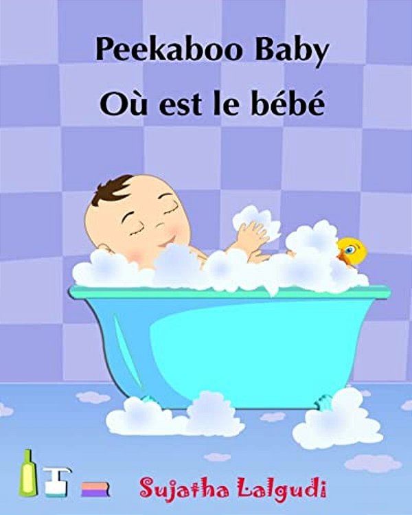 Children's Book In French: Peekaboo Baby - Où Est Le Bébé Children's Picture Book English-French (Bilingual Edition) Livres D'Images Pour Les Enf-..