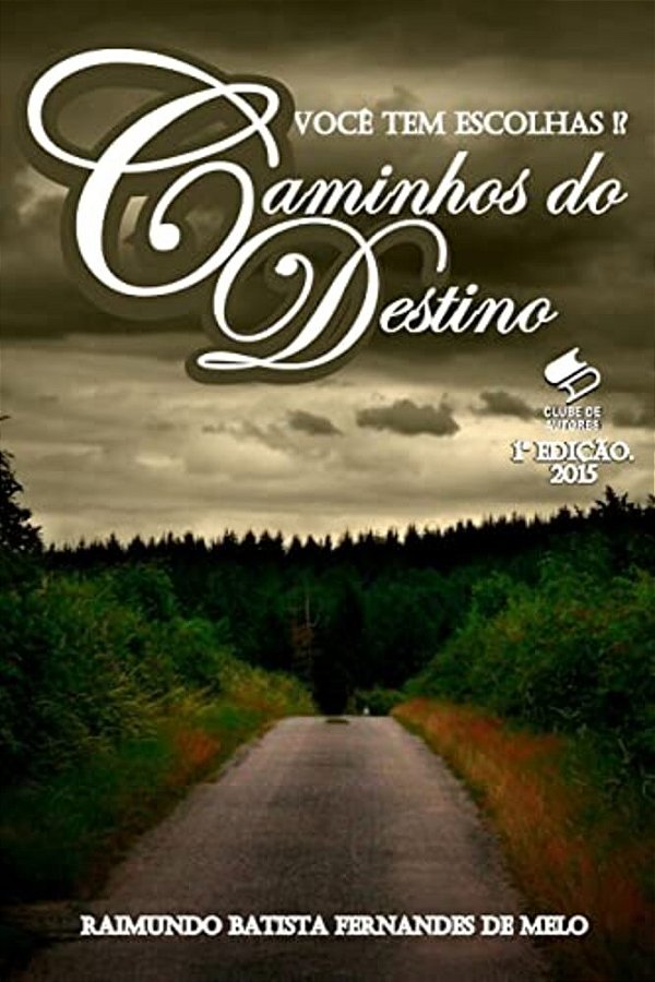 Caminhos Do Destino: Você Tem Escolhas!?-..