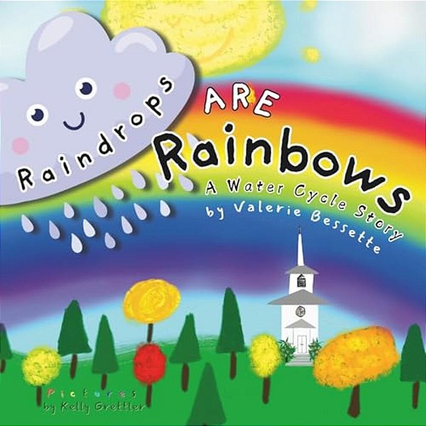 Raindrops Are Rainbows-..