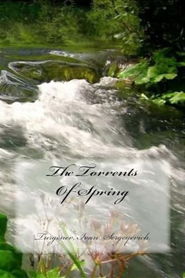 The Torrents Of Spring-..