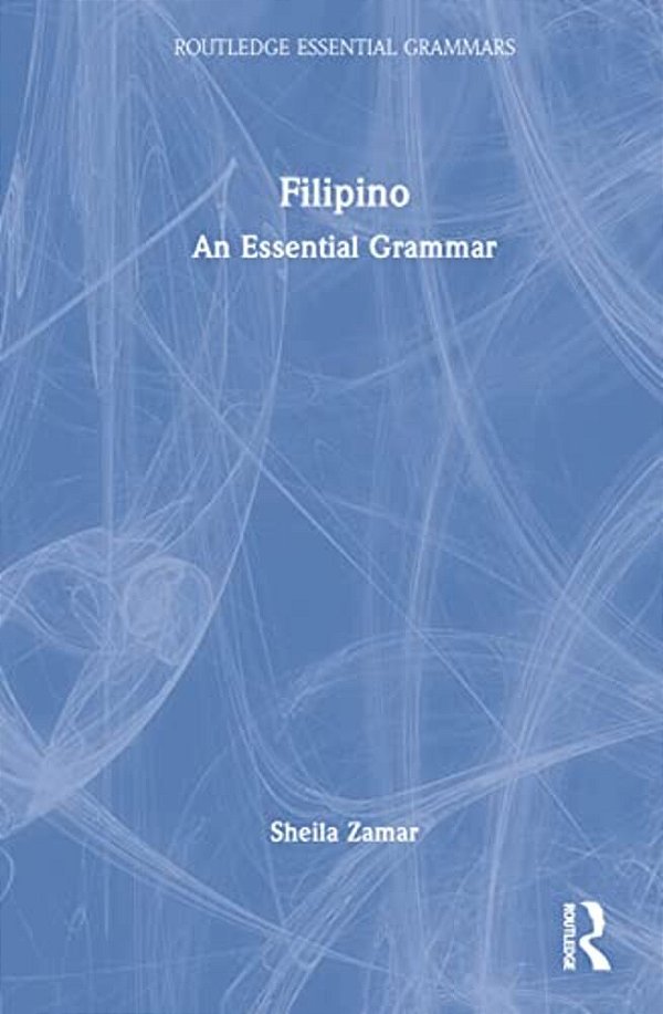 Filipino: An Essential Grammar-..