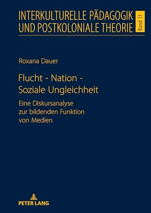 Flucht - Nation - Soziale Ungleichheit: Eine Diskursanalyse Zur Bildenden Funktion Von Medien-..