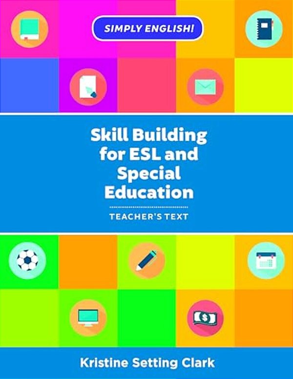 Skill Building For Esl And Special Education: Teacher's Text-..