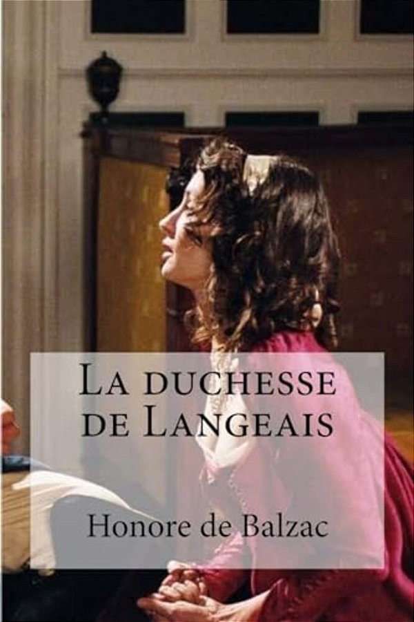 La Duchesse De Langeais-..
