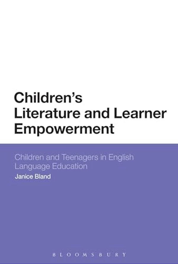 Children's Literature And Learner Empowerment: Children And Teenagers In English Language Education-..