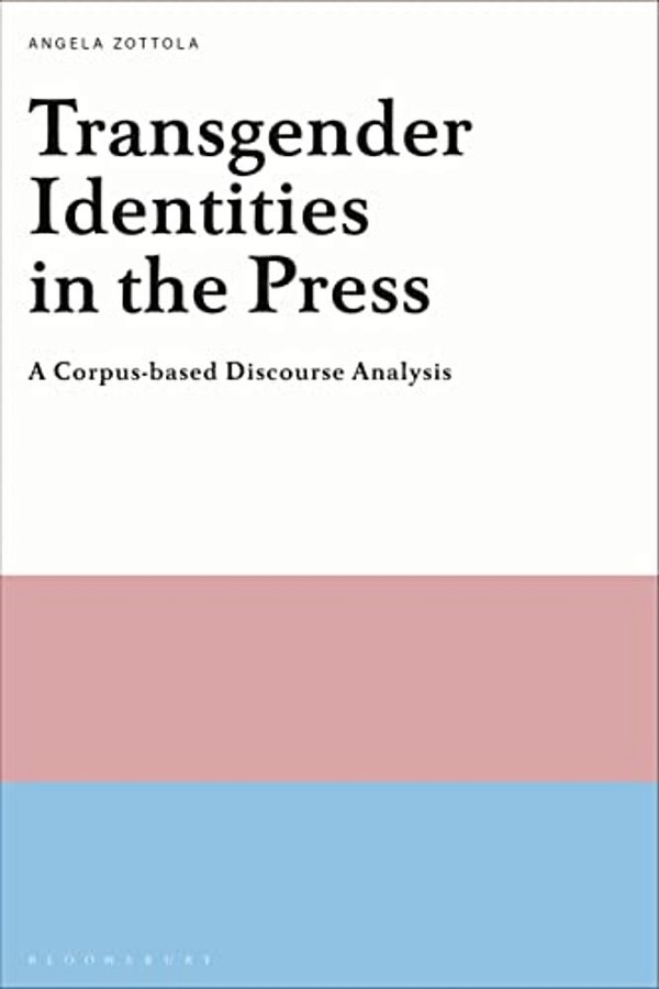 Transgender Identities In The Press: A Corpus-Based Discourse Analysis-..
