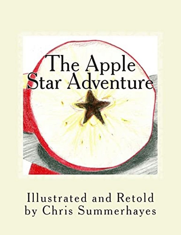 The Apple Star Adventure: A Story About The Little Red House With No Doors And No Windows And A Star Inside-..