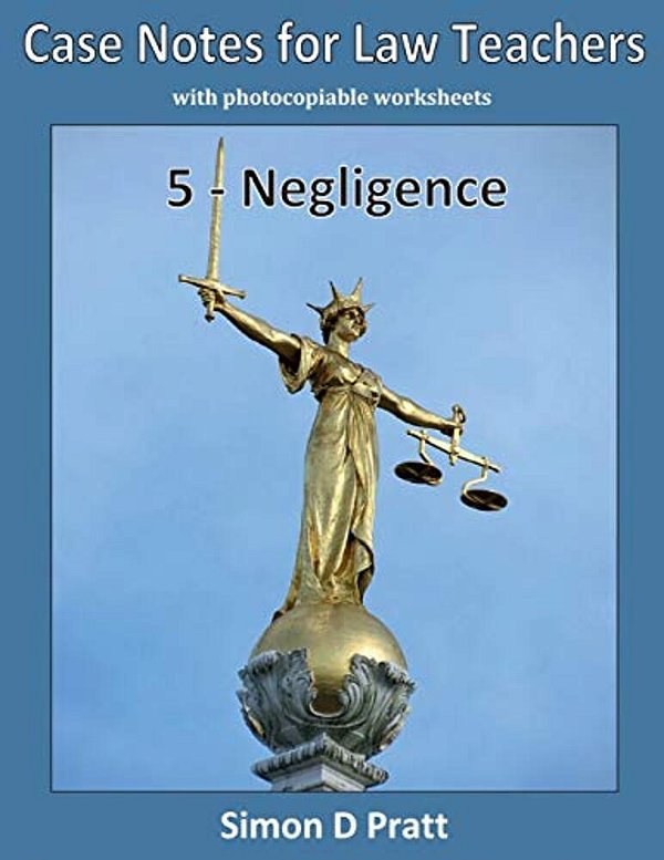 Case Notes For Law Teachers: Negligence-..