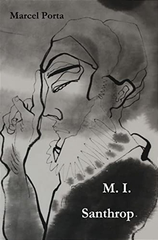 M. I. Santhrop: Aus Dem Leben Eines Griesgrams-..