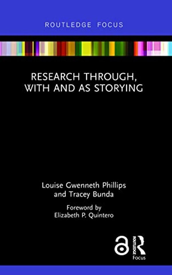 Research Through, With And As Storying-..