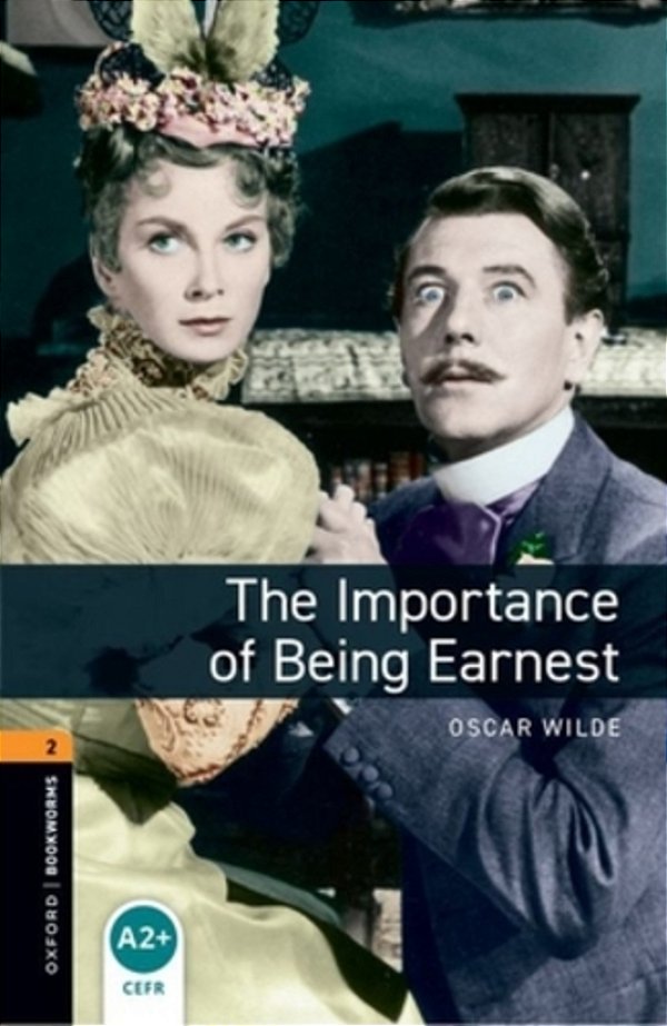 Oxford Bookworms Library Level 2: The Importance Of Being Earnest Playscript Audio Pack-..