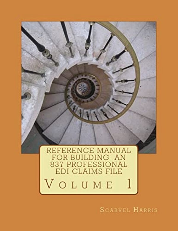 Reference Manual For Building An 837 Professional Edi Claims File-..