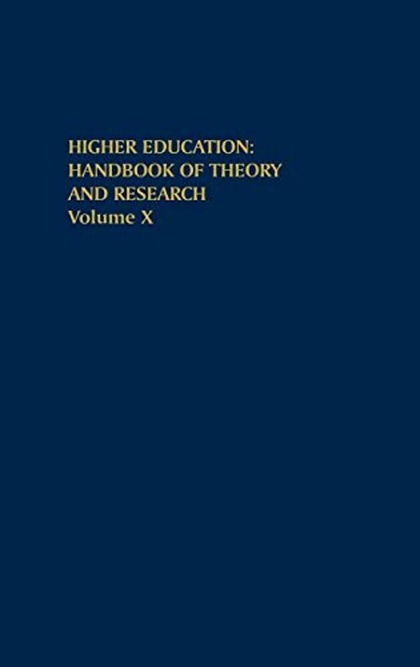 Higher Education: Handbook Of Theory And Research: Volume X-..