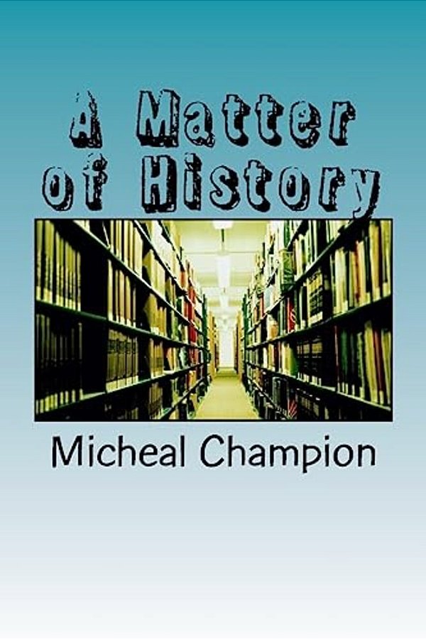 A Matter Of History-..