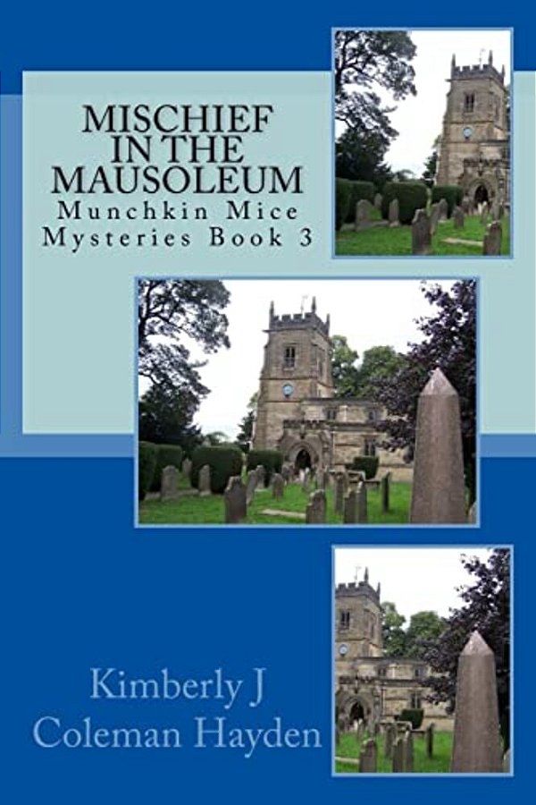 Mischief In The Mausoleum: Book 3-..