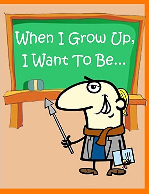 When I Grow Up, I Want To Be: Fun Activity For Kids In Career Theme Coloring, Mazes, Trace Numbers, Count The Number And More. (Activity Book For Ki-..