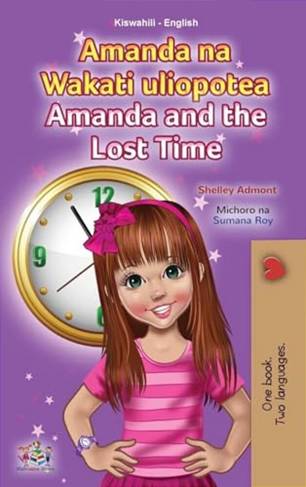 Amanda And The Lost Time (Swahili English Bilingual Book For Children)-..