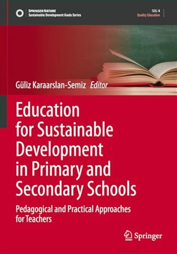 Education For Sustainable Development In Primary And Secondary Schools: Pedagogical And Practical Approaches For Teachers-..