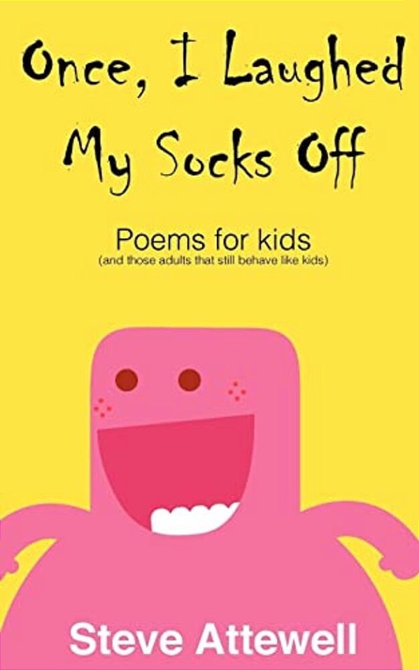 Once, I Laughed My Socks Off - Poems For Kids-..