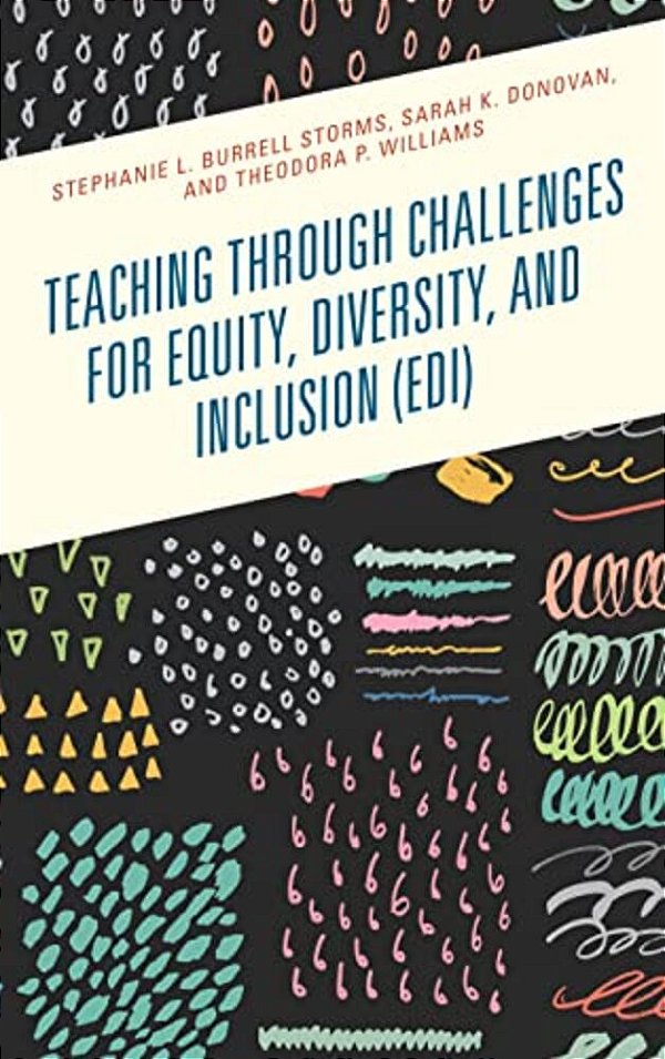 Teaching Through Challenges For Equity, Diversity, And Inclusion (Edi)-..