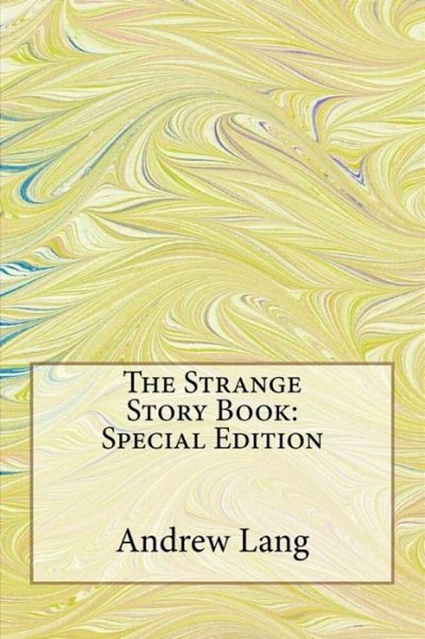 The Strange Story Book: Special Edition-..